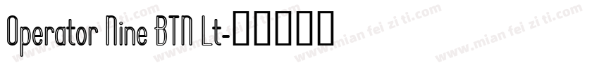Operator Nine BTN Lt字体转换